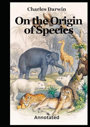 On the Origin of Species (Annotated) von Independently published
