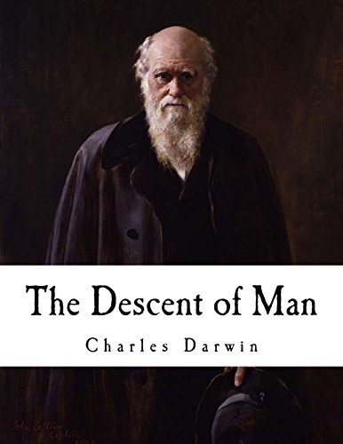 The Descent of Man: Selection in Relation to Sex (Charles Darwin, Band 1)
