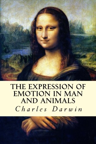 The Expression of Emotion in Man and Animals The Expression of Emotion in Man and Animals von CreateSpace Independent Publishing Platform