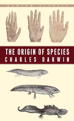 The Origin of Species: By Means of Natural Selection or the Preservation of Favoured Races in the Struggle for Life (Bantam Classic)