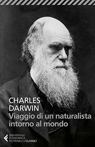 Viaggio di un naturalista intorno al mondo (Universale economica. I classici, Band 311) von Feltrinelli