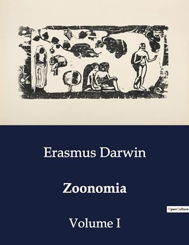 Zoonomia: Volume I von Culturea