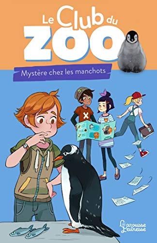 Le club du zoo- Mystère chez les manchots ! von Larousse