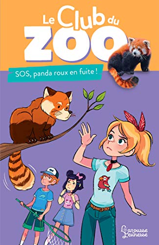 Le club du zoo- SOS, panda roux en fuite ! von Larousse