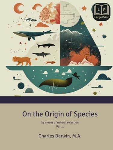 On the Origins of Species [Illustrated & Large Print]: By means of natural selection - Volume 1 von LoLa Publishing