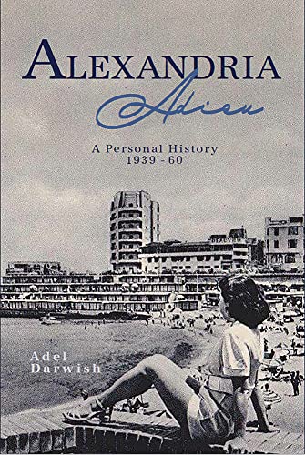 Alexandria Adieu: A Personal History: 1939-1960 von Nomad Publishing