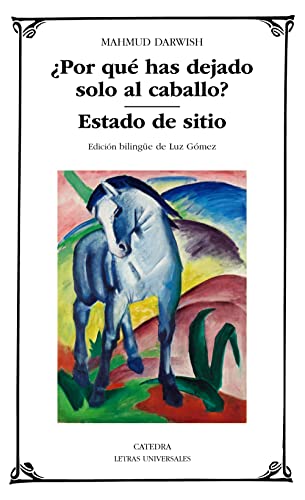 ¿Por qué has dejado solo al caballo?; Estado de sitio (Letras Universales)