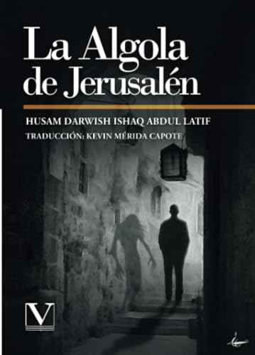 La algola de Jerusalén (Letras Árabes, Band 1) von Editorial Verbum
