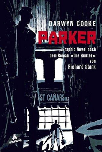 Parker: Graphic Novel nach dem Roman "The Hunter" von Richard Stark von Eichborn