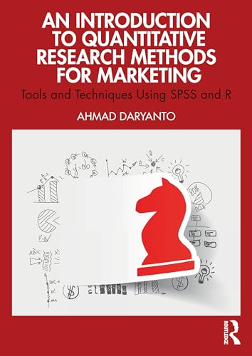 An Introduction to Quantitative Research Methods for Marketing: Tools and Techniques Using Spss and R von Routledge