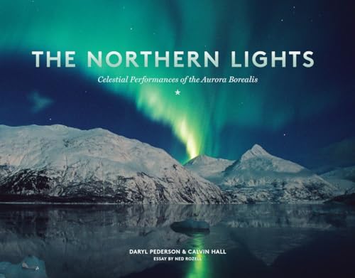 The Northern Lights: Celestial Performances of the Aurora Borealis von Sasquatch Books