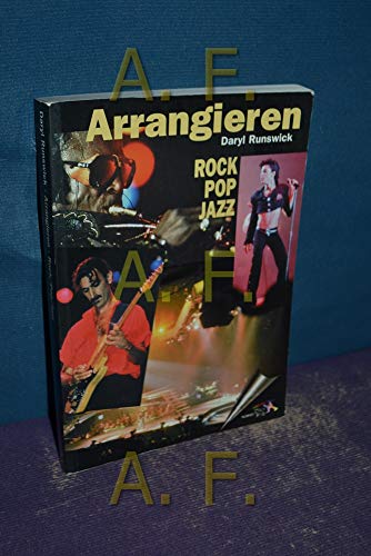 Arrangieren in Rock, Pop und Jazz: Fakten und Know-how (Schott Pro Line)