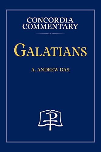 Galatians - Concordia Commentary von Concordia Publishing House