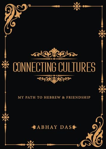 Connecting Cultures - My path to Hebrew and Friendship Connecting Cultures - My path to Hebrew and Friendship von White Falcon Publishing