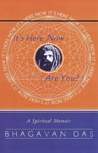 It's Here Now (Are You?): A Spiritual Memoir