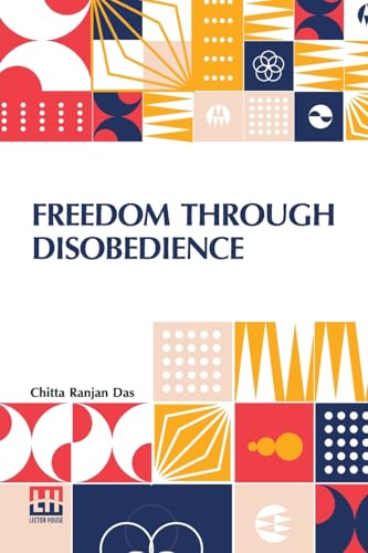 Freedom Through Disobedience von Lector House