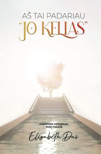 Aš tai padariau "Jo kelias" Lithuanian von Elizabeth Das