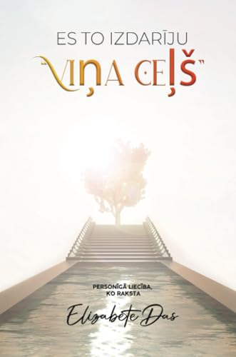 Es to izdarīju "Viņa ceļš” Latvian von Elizabeth Das