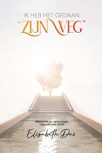 Ik Heb Het Gedaan “Zijn Weg” Dutch von Elizabeth Das