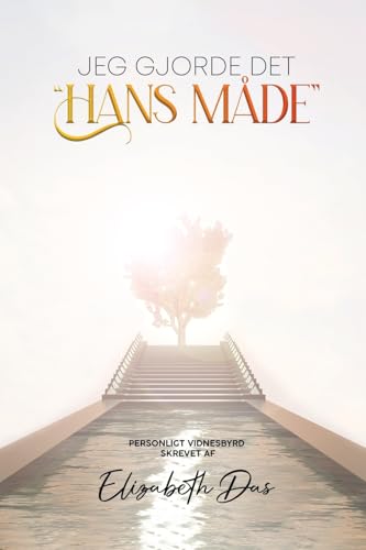 Jeg gjorde det "Hans måde" Danish von Elizabeth Das Self publisher