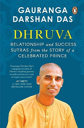 Dhruva: Relationship & Success Sutras from the Story of a Celebrated Prince: Relationship and Success Sutras from the Story of a Celebrated Prince von Penguin Random House India Pvt. Ltd