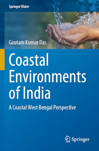 Coastal Environments of India: A Coastal West Bengal Perspective (Springer Water) von Springer