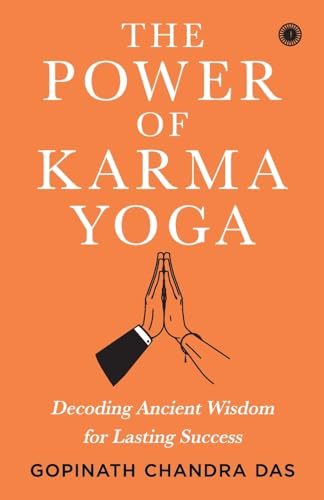 The Power of Karma Yoga: Decoding Ancient Wisdom for Lasting Success von Jaico Publishing House