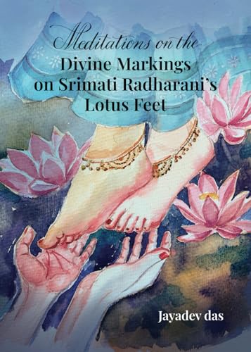 Meditations on the Divine Markings on Srimati Radharani's Feet von Bookwrights Press