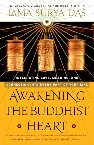 Awakening the Buddhist Heart: Integrating Love, Meaning, and Connection into Every Part of Your Life Awakening the Buddhist Heart: Integrating Love, Meaning, and Connection into Every Part of Your Life von Harmony Books