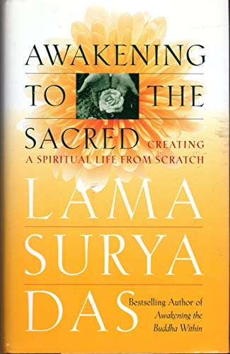 Awakening to the Sacred: Creating a Spiritual Life from Scratch