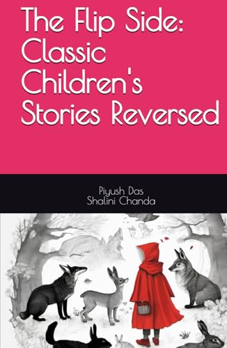 The Flip Side: Classic Children's Stories Reversed von amazon direct publishing