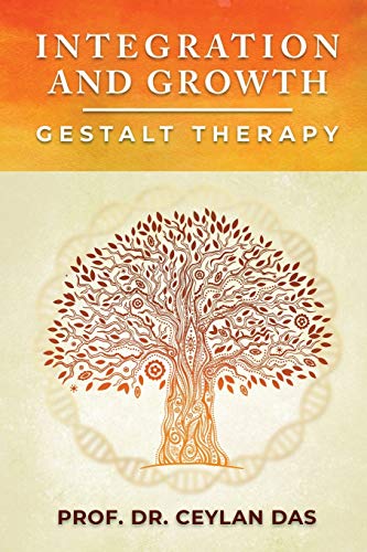 Integration and Growth: Gestalt Therapy von Pageturner Press and Media