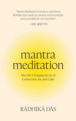 Mantra Meditation: The Life-Changing Secret of Connection, Joy, and Calm Mantra Meditation: The Life-Changing Secret of Connection, Joy, and Calm von Sterling Ethos