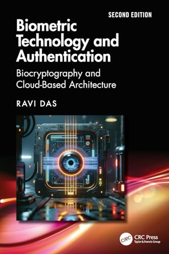 Biometric Technology & Authentication: Biocryptography, and Cloud-based Architecture von CRC Press