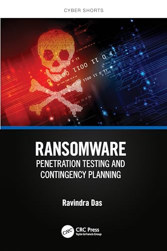 Ransomware: Penetration Testing and Contingency Planning (Cyber Shorts) von CRC Press