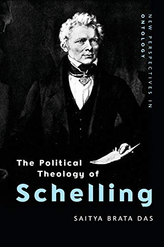 The Political Theology of Schelling (New Perspectives in Ontology) von Edinburgh University Press