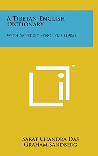 A Tibetan-English Dictionary: With Sanskrit Synonyms (1902) von Literary Licensing, LLC