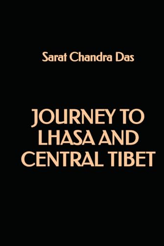 Journey to Lhasa and Central Tibet von Independently published