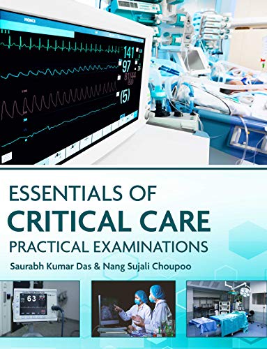 Essentials of Critical Care Practical Examinations Essentials of Critical Care Practical Examinations von White Falcon Publishing