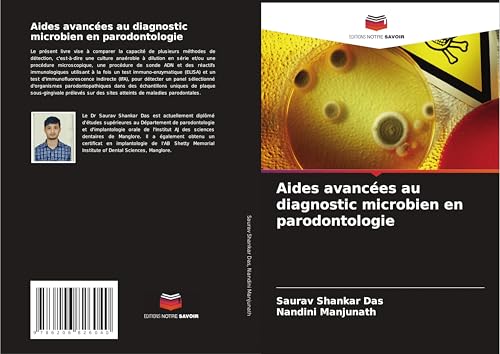 Aides avancées au diagnostic microbien en parodontologie von Editions Notre Savoir