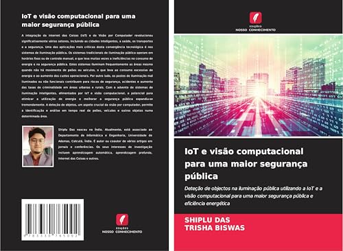 IoT e visão computacional para uma maior segurança pública: Deteção de objectos na iluminação pública utilizando a IoT e a visão computacional para uma maior segurança pública e eficiência energética von Edições Nosso Conhecimento