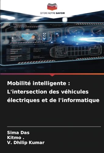 Mobilité intelligente : L'intersection des véhicules électriques et de l'informatique von Editions Notre Savoir