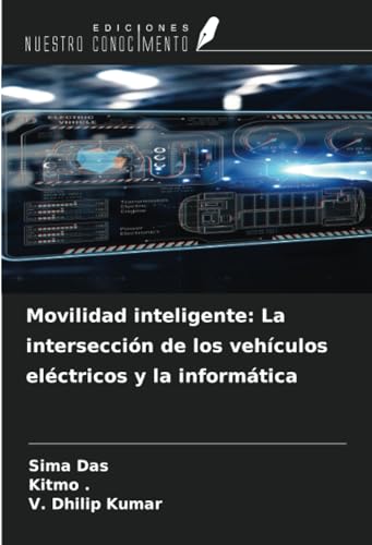 Movilidad inteligente: La intersección de los vehículos eléctricos y la informática von Ediciones Nuestro Conocimiento