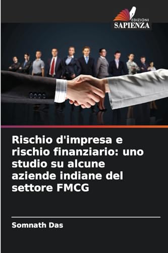 Rischio d'impresa e rischio finanziario: uno studio su alcune aziende indiane del settore FMCG von Edizioni Sapienza