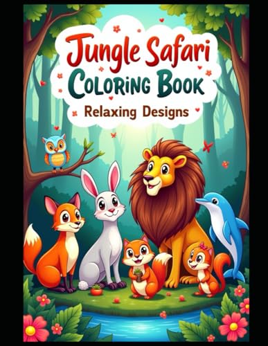 Jungle Safari Coloring Book: Relaxing Designs von Independently published