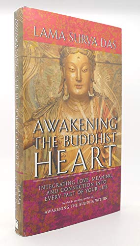 Awakening the Buddhist Heart: Integrating Love, Meaning and Connection into Every Part of Your Life