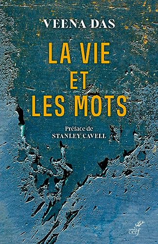 LA VIE ET LES MOTS: Violence et descente dans l'ordinaire von CERF