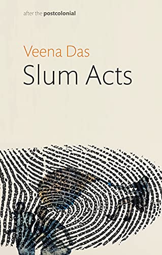 Slum Acts (After the Postcolonial)