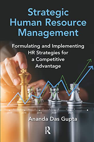 Strategic Human Resource Management: Formulating and Implementing HR Strategies for a Competitive Advantage von CRC Press