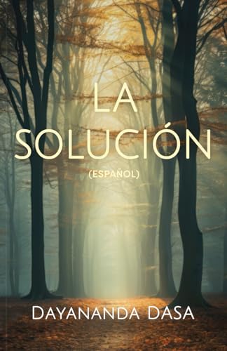 La Solución: al desequilibrio de la sociedad con la naturaleza von Independently published